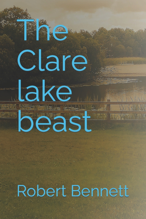 Knjiga Clare lake beast Bennett Robert Paul Bennett