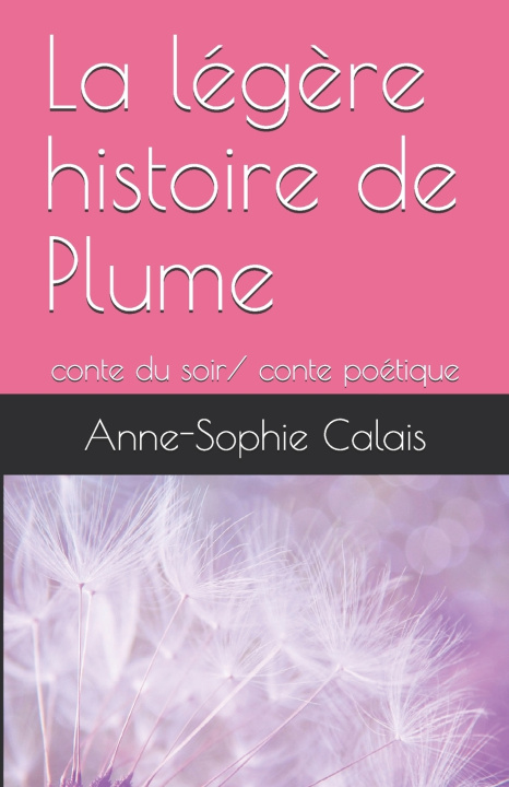 Βιβλίο legere histoire de Plume Calais Anne-Sophie Calais