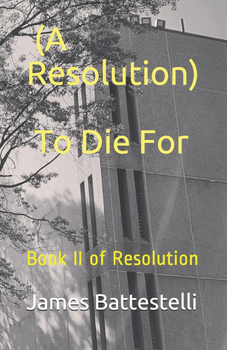 Книга (A Resolution) To Die For Battestelli James S Battestelli