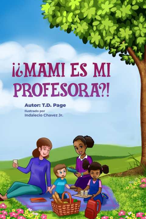 Knjiga !?Mami es mi profesora?! Indalecio Chavez Jr.
