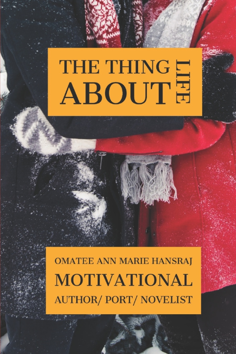 Книга Thing about Life Hansraj Omatee Ann Marie Hansraj