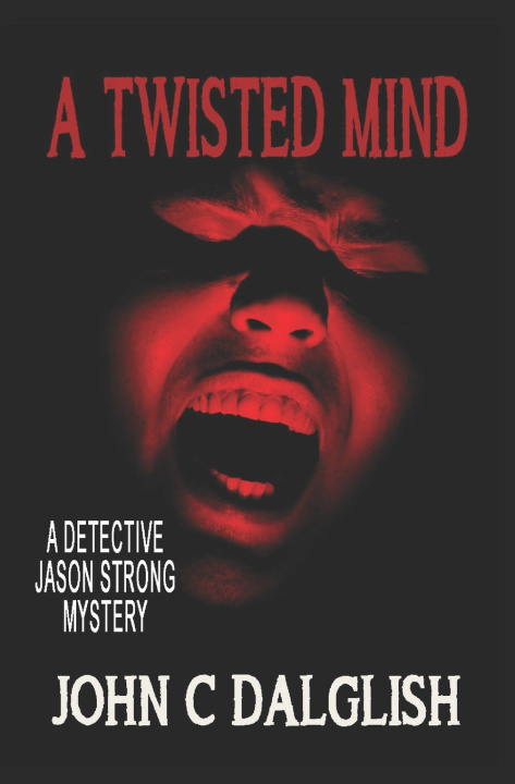 Книга Twisted Mind Dalglish John C. Dalglish