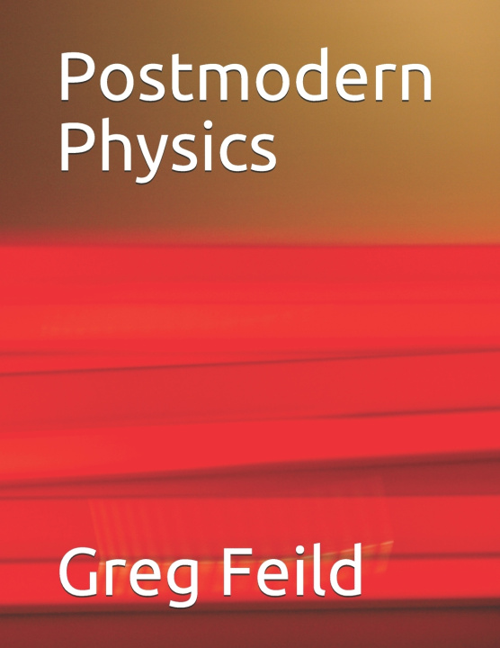 Knjiga Postmodern Physics Feild Greg Feild