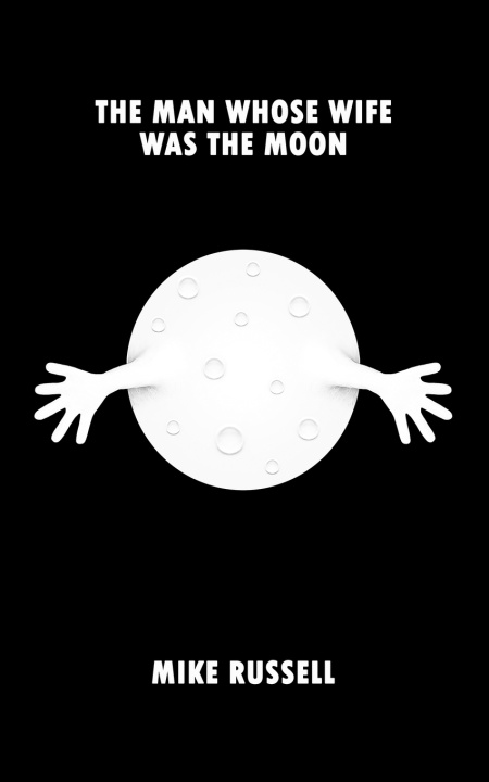 Libro Man Whose Wife Was The Moon Russell Mike Russell