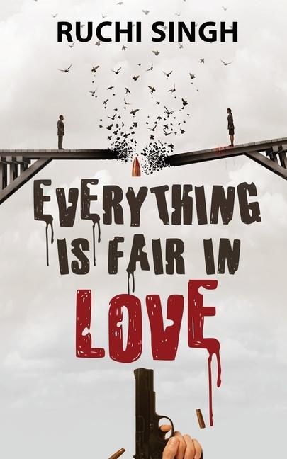 Книга Everything Is Fair In Love Ruchi Singh