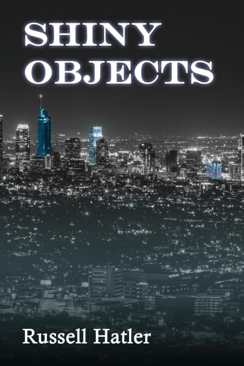 Knjiga Shiny Objects Russell Hatler