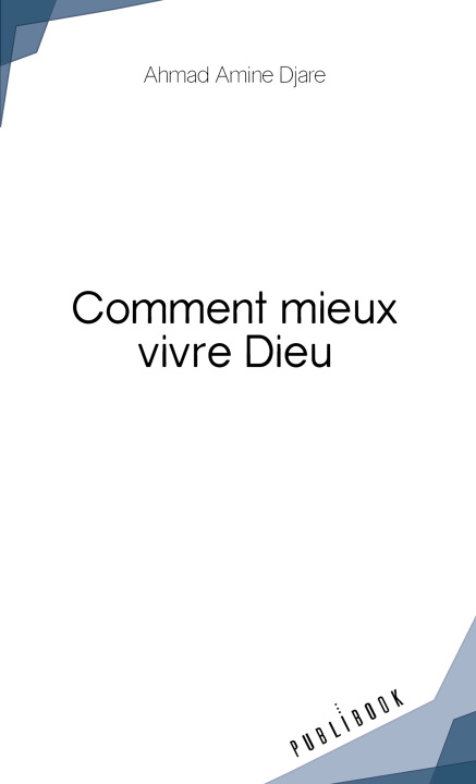 Книга COMMENT MIEUX VIVRE DIEU AHMAD AMINE DJARE