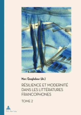 Knjiga Resilience et Modernite dans les Litteratures francophones 