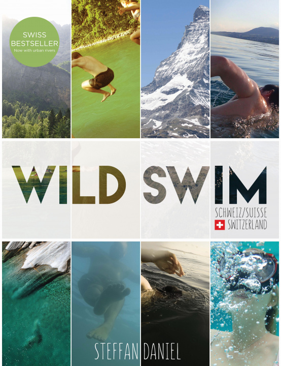 Kniha Wild Swim Schweiz / Suisse / Switzerland 