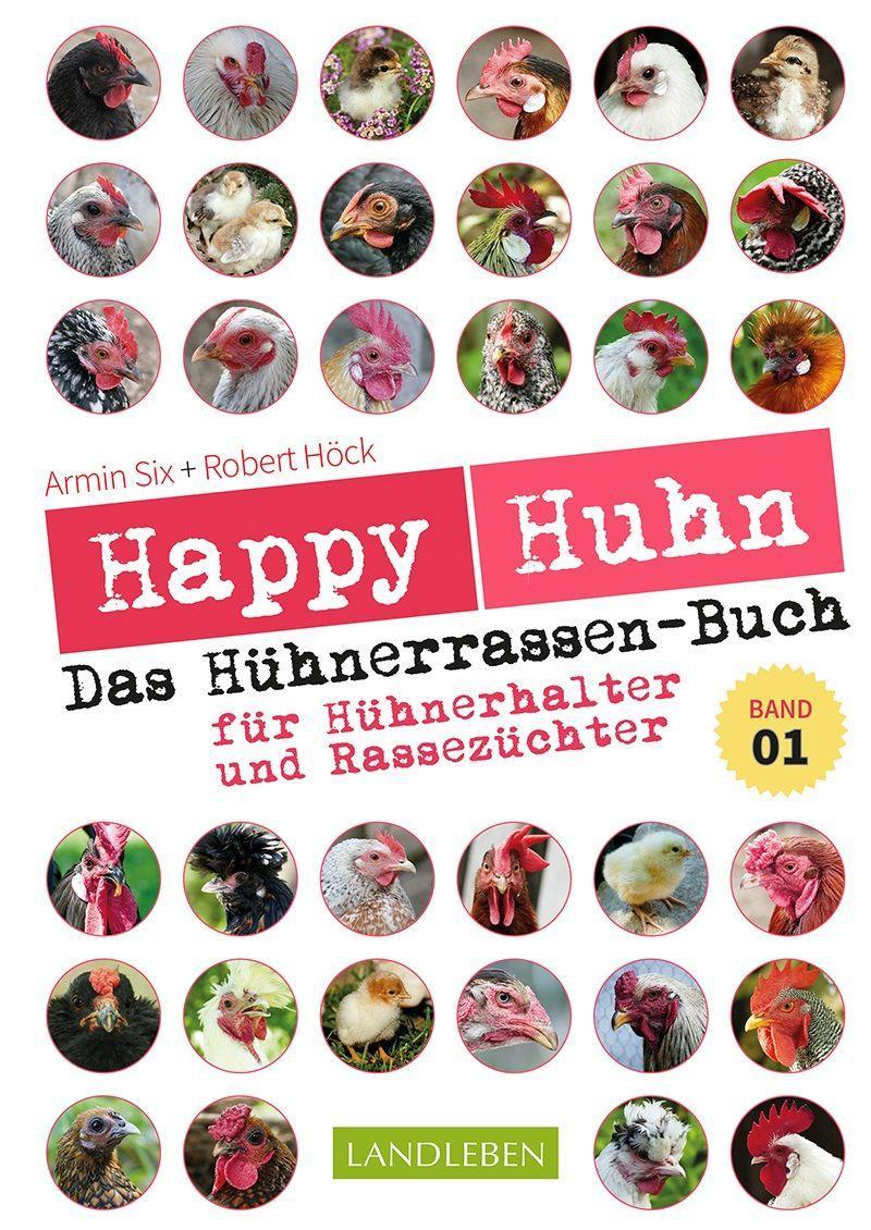Könyv Happy Huhn - Das Hühnerrassenbuch, Band 1 Armin Six