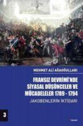 Kniha Fransiz Devriminde Siyasal Düsünceler ve Mücadeleler 1789-1794 Cilt 3 