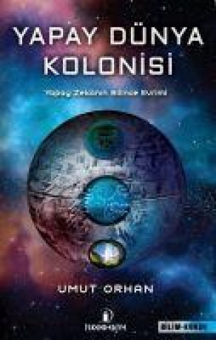 Книга Yapay Dünya Kolonisi 