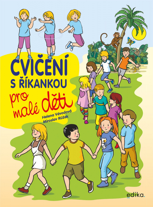 Kniha Cvičení s říkankou pro malé děti Helena Vévodová