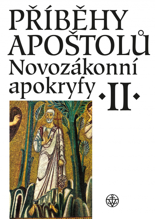 Książka Příběhy apoštolů Novozákonní apokryfy II. Jan A. Dus