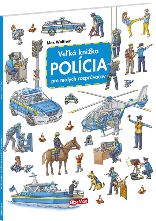 Kniha Veľká knižka - Polícia pre malých rozprávačov Carolin Görtler