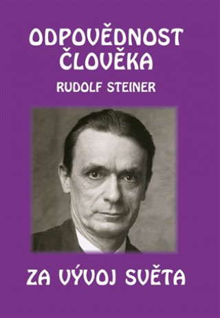 Kniha Odpovědnost člověka za vývoj světa Rudolf Steiner