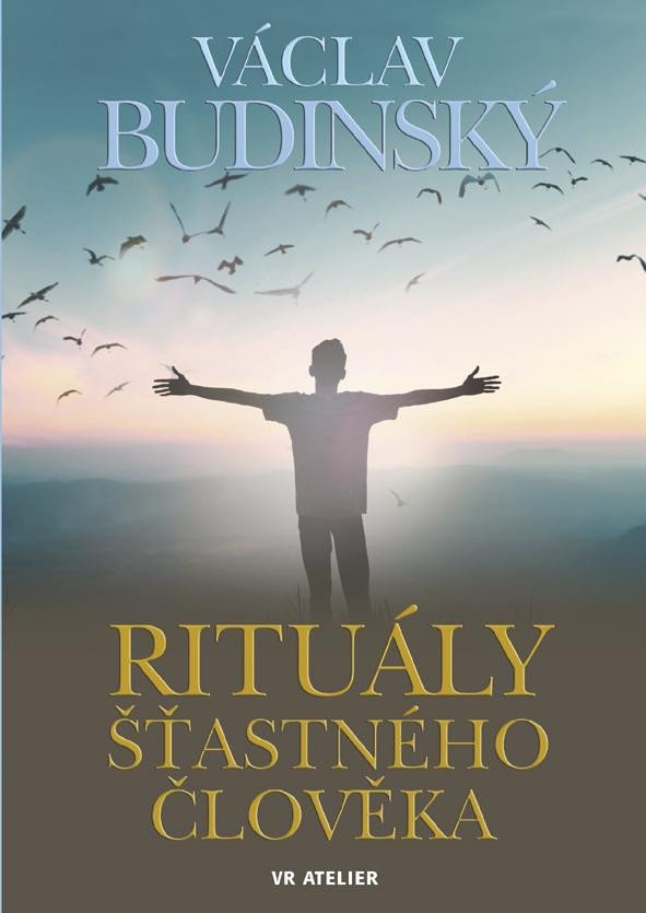 Kniha Rituály šťastného člověka Václav Budinský