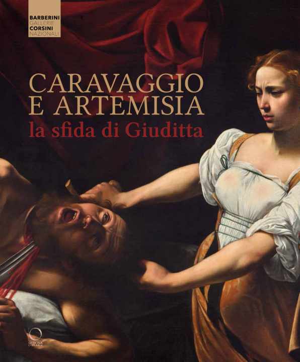 Book Caravaggio e Artemisia: la sfida di Giuditta 