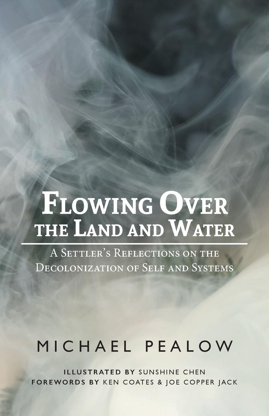 Book Flowing Over the Land and Water Michael Pealow