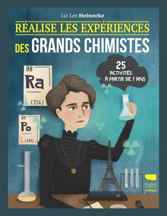 Kniha Réalise les expériences des grands chimistes Liz Lee Heinecke
