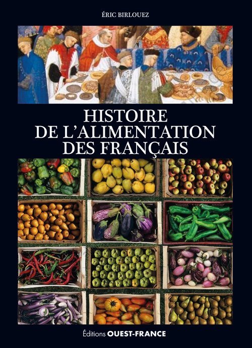 Kniha Histoire de l'alimentation des Français Eric Birlouez