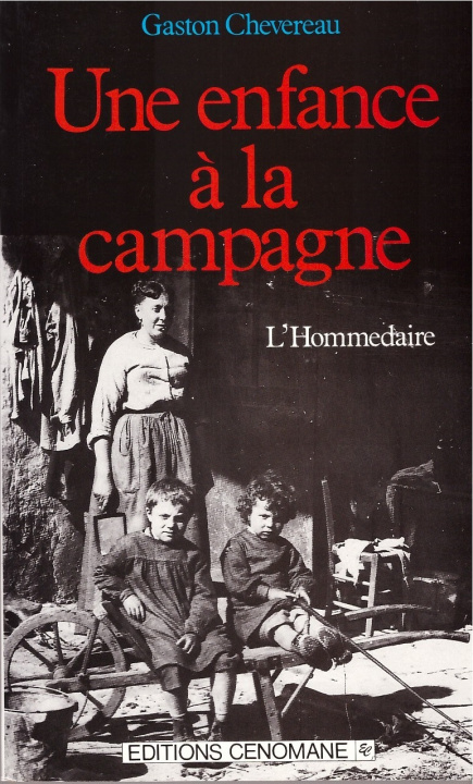 Book Une enfance à la campagne CHEVEREAU Gaston
