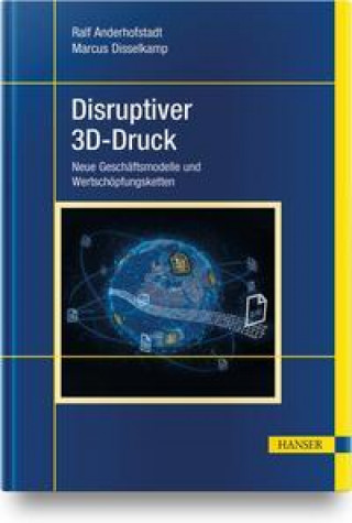 Carte Disruptiver 3D-Druck Marcus Disselkamp