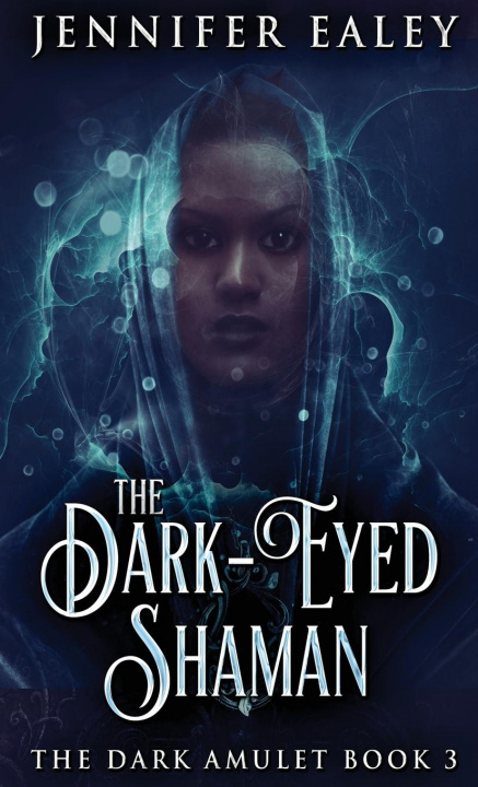 Book Dark-Eyed Shaman Jennifer Ealey