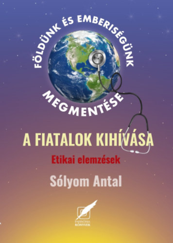 Βιβλίο Földünk és emberiségünk megmentése Dr. Sólyom Antal