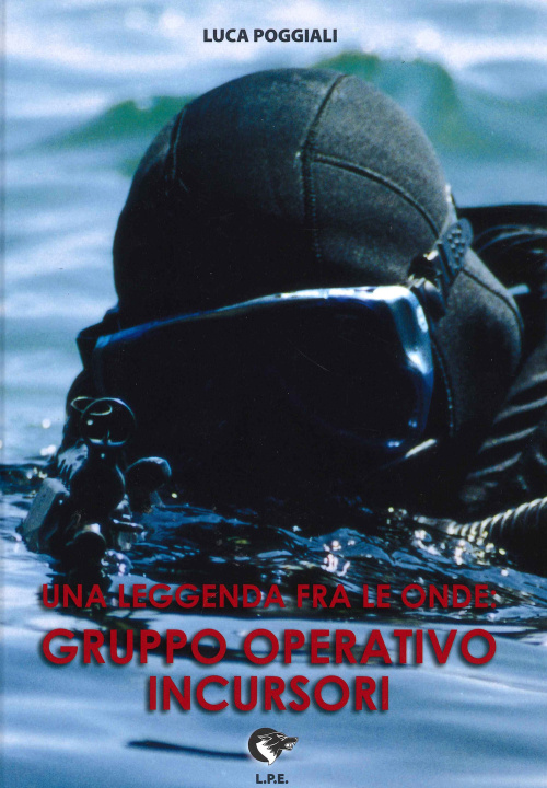 Knjiga GOI. Gruppo operativo incursori Luca Poggiali