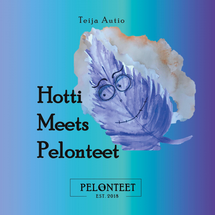 Книга Hotti Meets Pelonteet Teija Autio