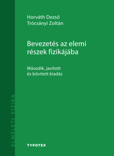 Βιβλίο Bevezetés az elemi részek fizikájába Horváth Dezső