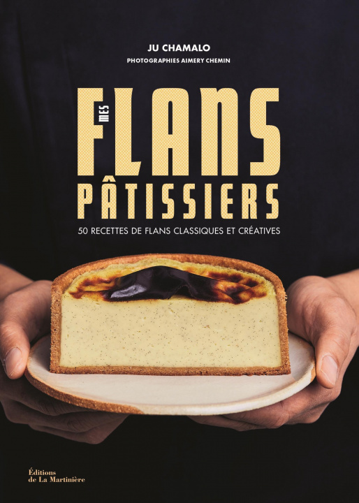 Książka Mes flans pâtissiers Ju Chamalo