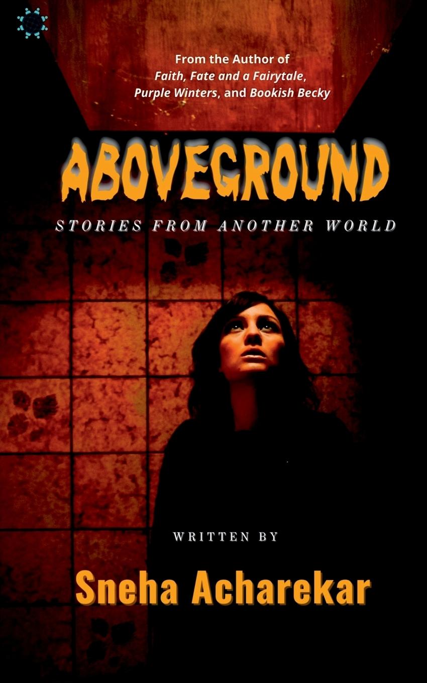 Knjiga Aboveground Sneha Acharekar