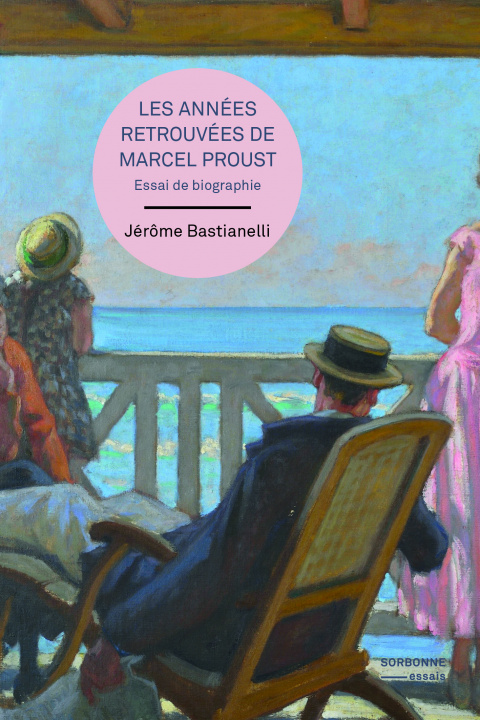 Book Les années retrouvées de Marcel Proust Bastianelli