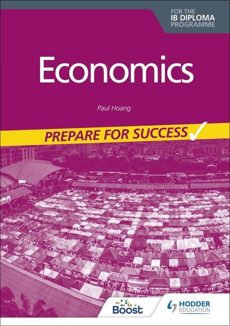 Kniha Economics for the IB Diploma: Prepare for Success 