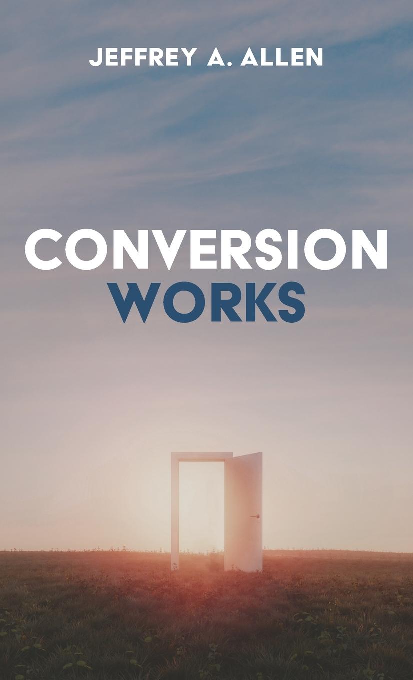 Knjiga Conversion Works Jeffrey A. Allen