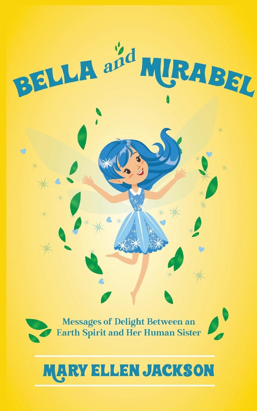 Книга Bella And Mirabel Mary Ellen Jackson