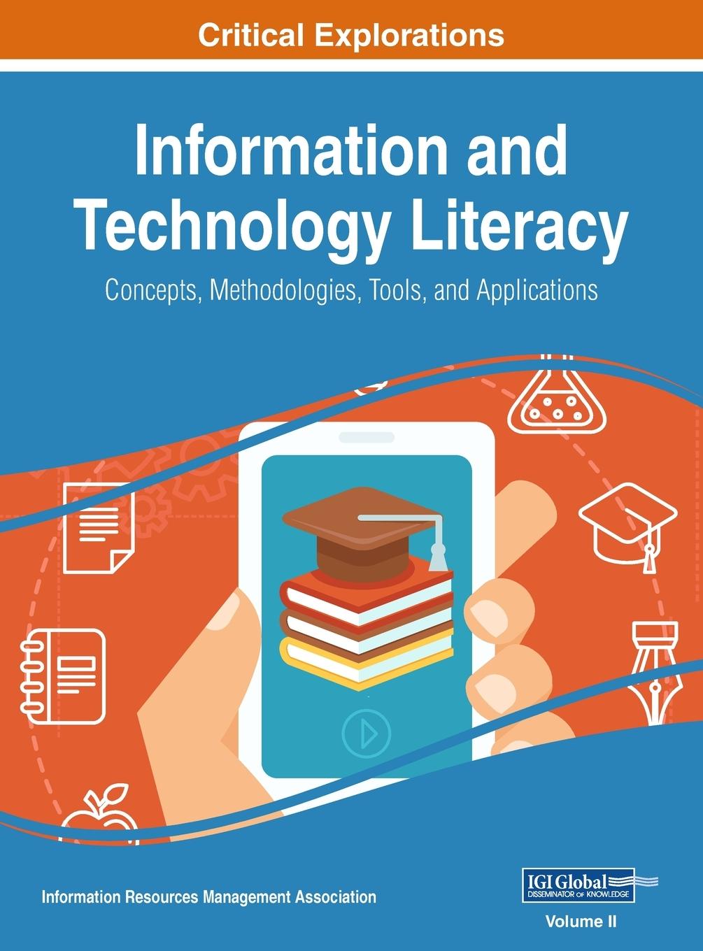 Knjiga Information and Technology Literacy Information Reso Management Association