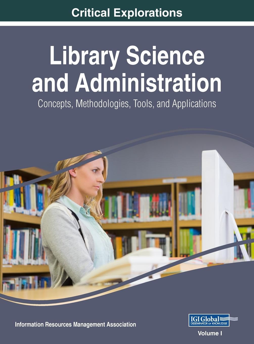 Knjiga Library Science and Administration Information Reso Management Association