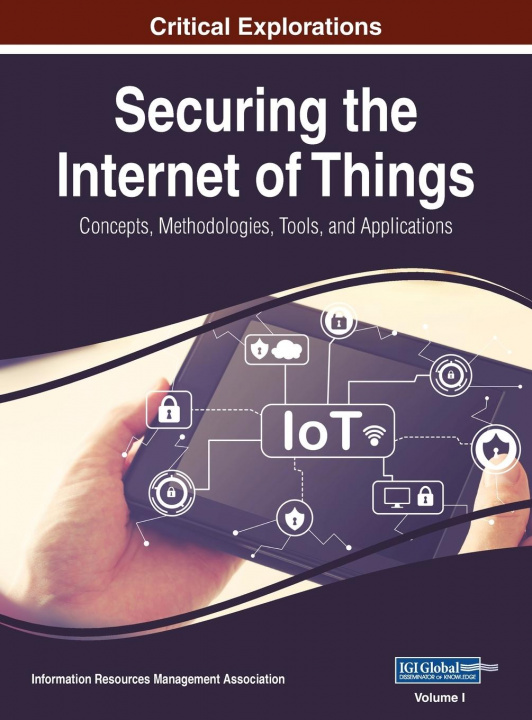 Книга Securing the Internet of Things Information Reso Management Association