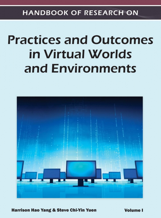 Carte Handbook of Research on Practices and Outcomes in Virtual Worlds and Environments (Volume 1) 