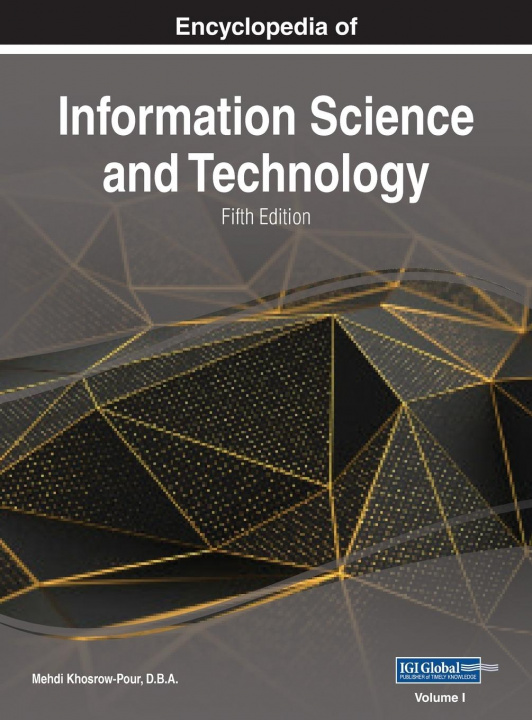 Könyv Encyclopedia of Information Science and Technology, Fifth Edition, VOL 1 