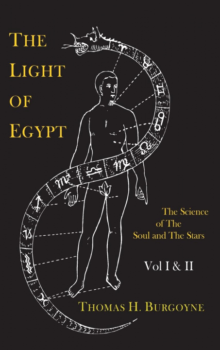 Книга The Light of Egypt; Or, the Science of the Soul and the Stars [Two Volumes in One] 