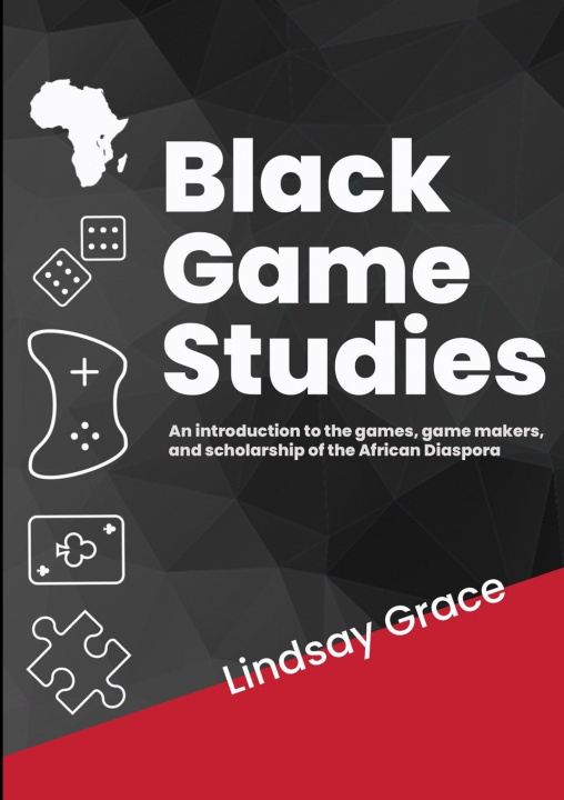 Knjiga Black Game Studies Lindsay Grace