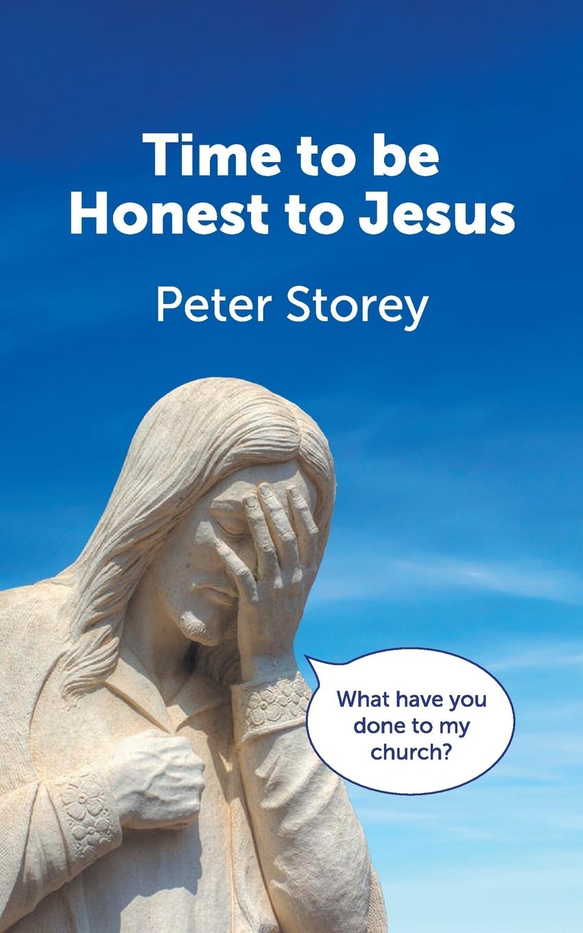 Boek Time to be Honest to Jesus Peter Storey