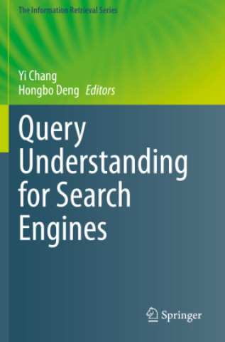 Boek Query Understanding for Search Engines Yi Chang