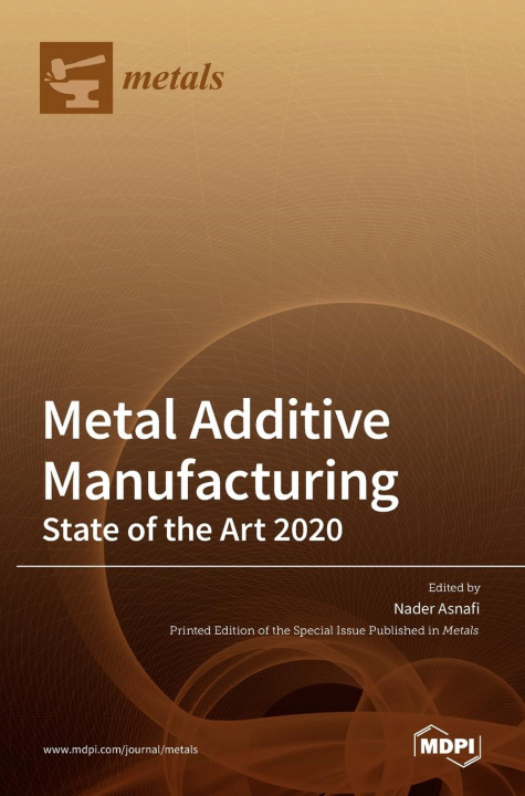 Könyv Metal Additive Manufacturing 