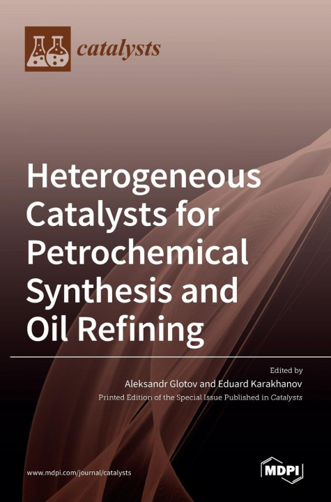 Книга Heterogeneous Catalysts for Petrochemical Synthesis and Oil Refining 