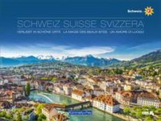 Kniha Schweiz - Verliebt in schöne Orte 